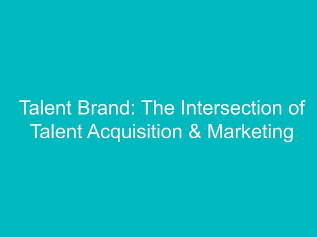 Talent Brand: The Intersection of T...