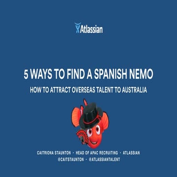 5 ways to Find a Spanish Nemo -- Atlassian at Talent Connect Sydney 2015