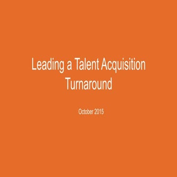 Leading a talent acquisition turnaround | Talent Connect Anaheim
