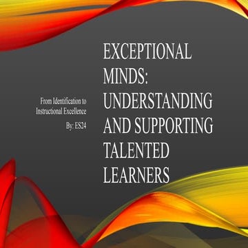 Exceptional Minds: Comprehensive Insights into Identifying and ...