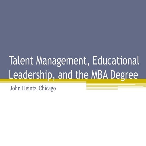 Talent Management, Educational Leadership, and the MBA Degree