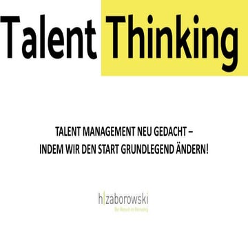 Talent management neu gedacht - talent thinking 2018