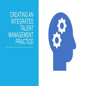 Creating an Integrated Talent Management Practice