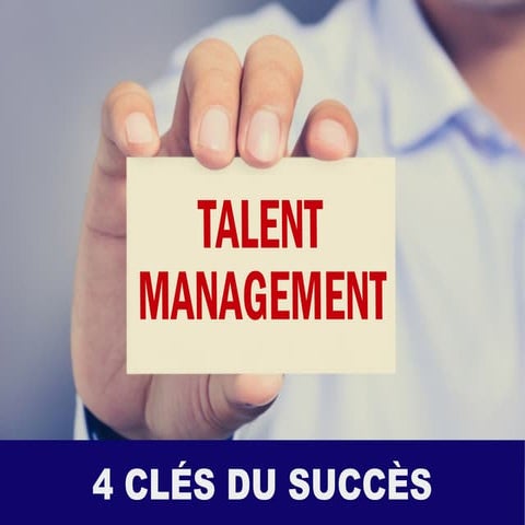 Managers 4 Clés pour Réussir la Gestion des Talents