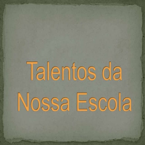 Talentos Da Nossa Escola