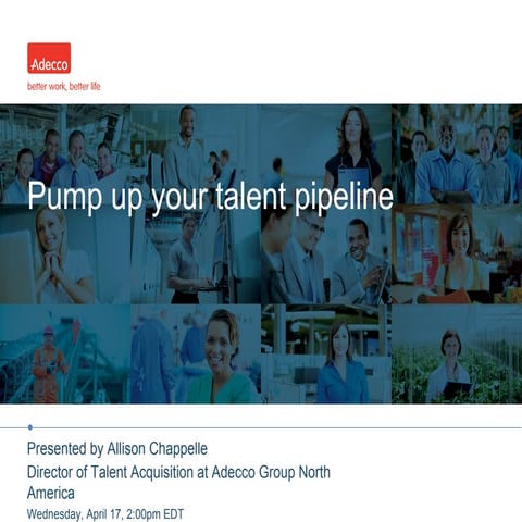 Pump up your talent pipeline
