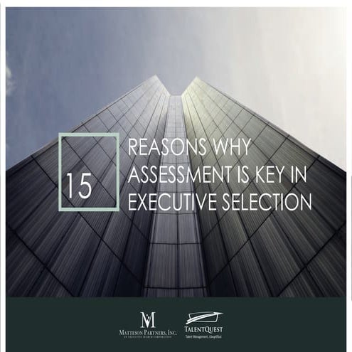 15 Reasons Why Assessment is Key in Executive Selection