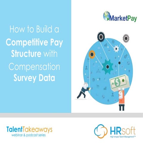 How to Build A Competitive Pay Structure with Compensation Survey Data
