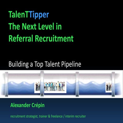 TalenTTipper referral recruitment & building a Talent Pipeline (2015 update)