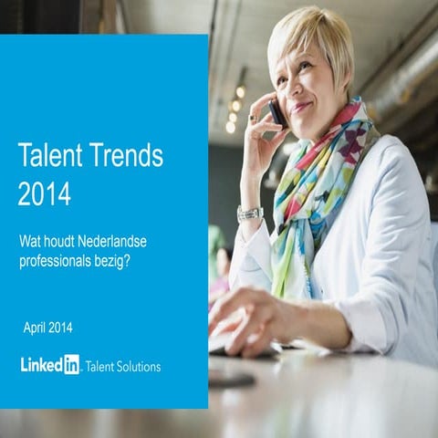 Talent trend rapport 2014 - Wat houdt de Nederlandse professionals bezig?