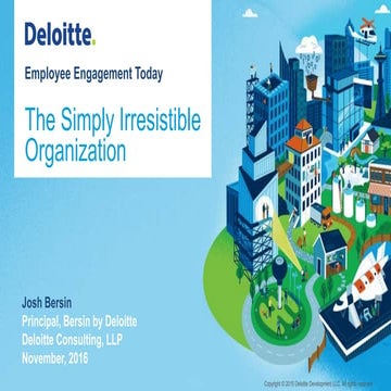 Employee Engagement Today: The Simply Irresistible Organization