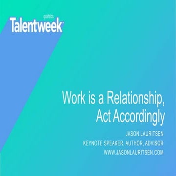 Work is a Relationship, Act Accordingly