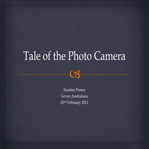 Tale of the photo camera