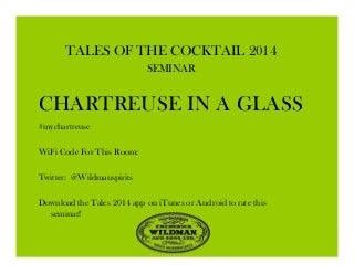 Tales of the cocktail chartreuse in a glass seminar 2014
