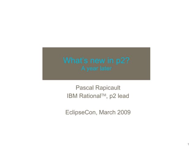 What's new in p2 (2009)?
