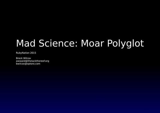 Mad Science: Polyglot Bridges