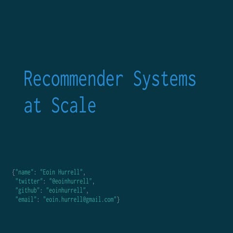 Recommender Systems at Scale