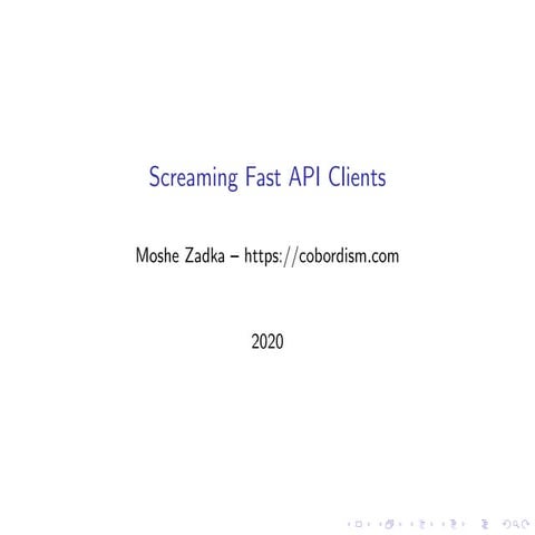 Screaming Fast API Clients