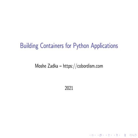 Building Good Containers for Python Applications | PPT