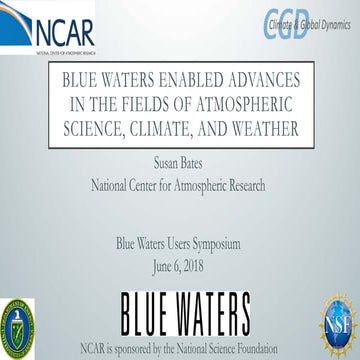 Blue Waters Enabled Advances in the Fields of Atmospheric Science, Climate, a...