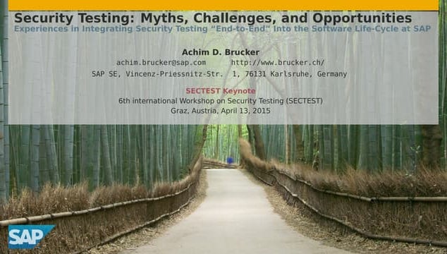 Security Testing: Myths, Challenges, and Opportunities - Experiences in Integ...
