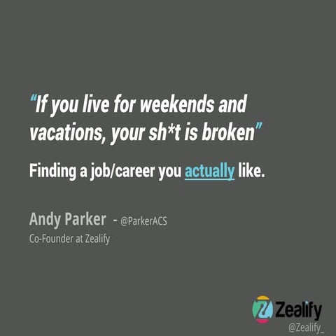 Finding a job/career you actually like.