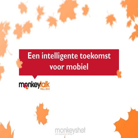 MonkeyTalk FALL 2012 - Talk 04 mobile future