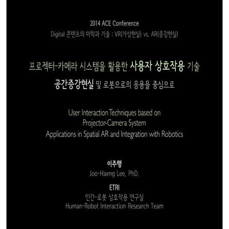 Spatial AR: Toward Augmentation of Ambient and Effective Interaction Channel