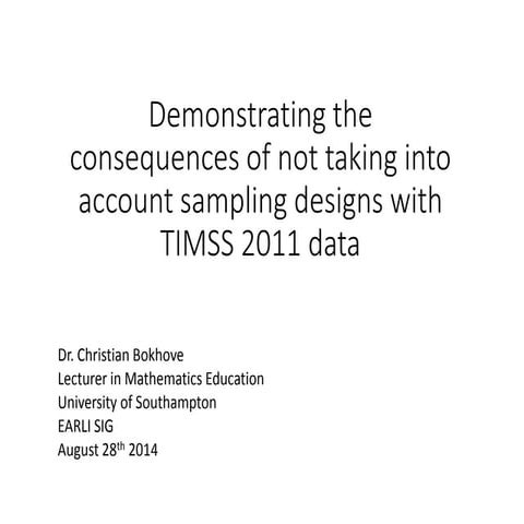 Demonstrating the consequences of not taking into account sampling designs wi...