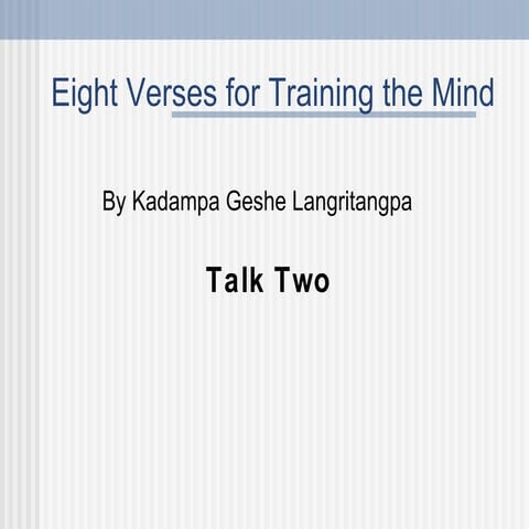 Eight Verses for Training the Mind: the Bodhisattva Ideal and the Bodhicitta ...
