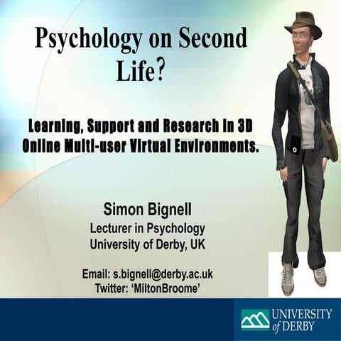 Psychology on Second Life?: Learning, Support and Research in 3D Online Multi...