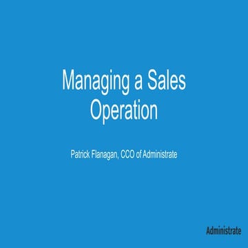 LITE 2017 – Managing a Sales Operation [Patrick Flanagan & Bob Sabra]