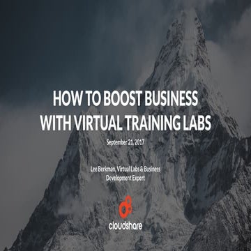 LITE 2017 – How to Boost Business with Virtual Training Labs [Lee Berkman]