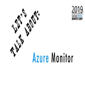 Let's Talk About: Azure Monitor