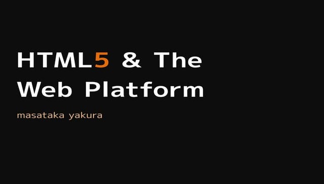 HTML5 & The Web Platform