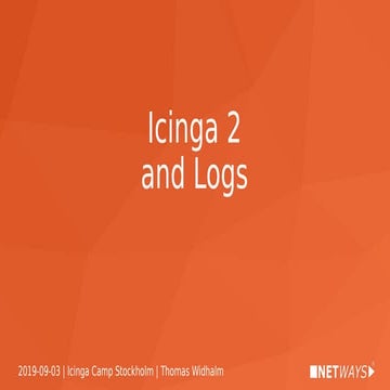 Current State of Logmanagement with Icinga - Icinga Camp Stockholm 2019
