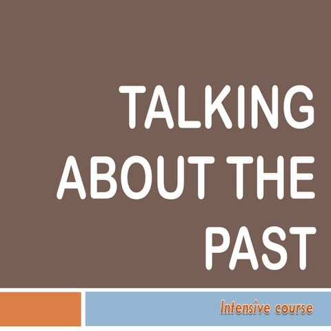 Talking about the past