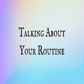 Talking about your routine - Grammar.pdf
