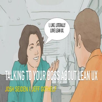 Talking To Your Boss About Lean UX