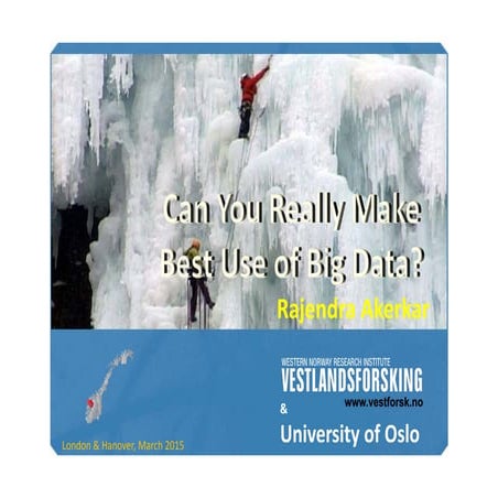 Can You Really Make Best Use of Big Data?