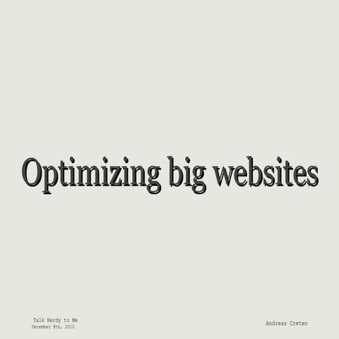 Talk Nerdy to Me: Optimizing big websites