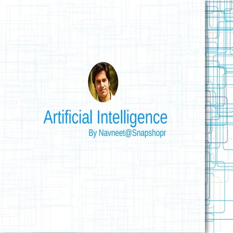 Tech Talk on Artificial Intelligence by Navneet@Snapshopr