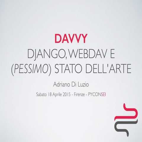 Adriano Di Luzio - Davvy - PyconSEI Talk