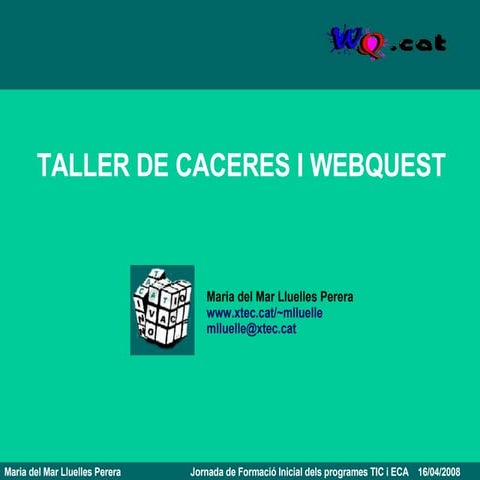 Taller caceres del tresor i webquest