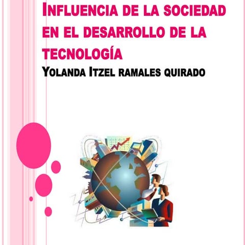influencia de la sociedad en el  desarrollo de la tecnologia