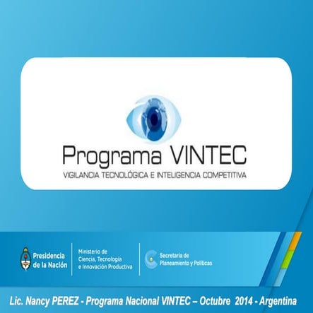 Taller internacional vigilancia tecnológica: Programa Nacional VINTEC en vigi...