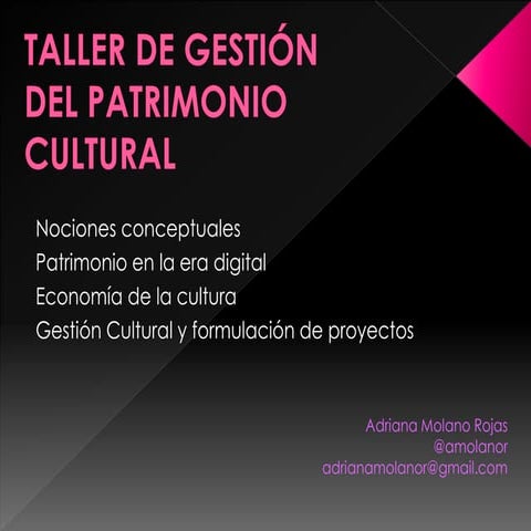 Taller 1 Gestión cultural: patrimonio y formulación de proyectos culturales