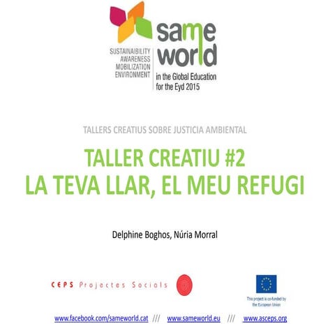SameWorld - Taller creatiu #2. la teva llar, el meu refugi