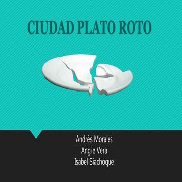 PLATO ROTO TIPO CIUDAD | PPTX