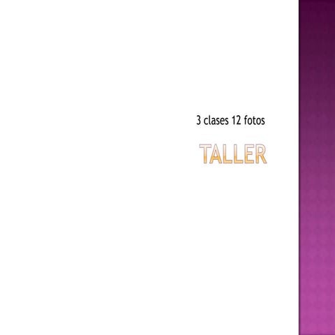 Taller  3 clases 12 fotos : Reto fotográfico